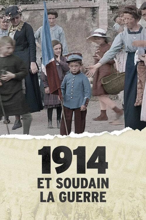 1914, et soudain la guerre ! filmas online