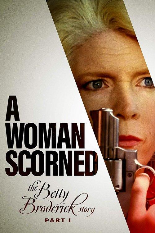 A Woman Scorned: The Betty Broderick Story filmas online