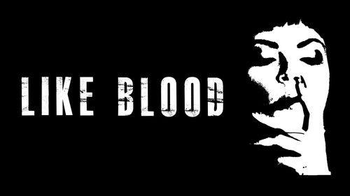 Like Blood filmas žiurėti online