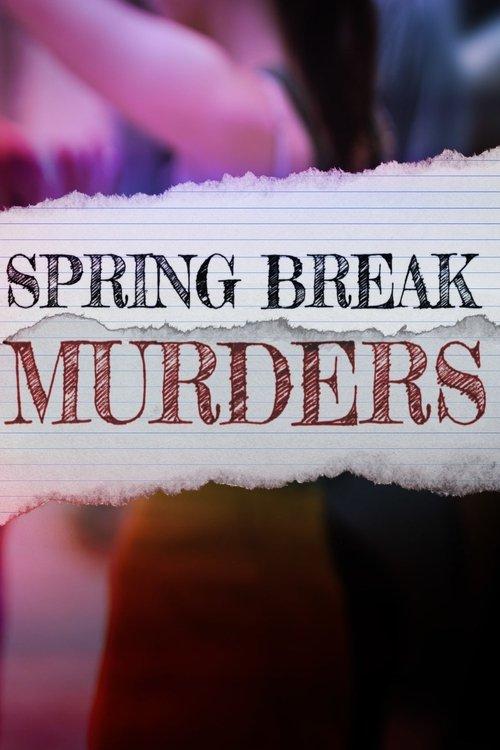 Spring Break Murders filmas online