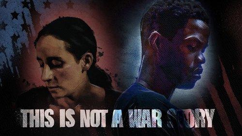 This Is Not a War Story filmas žiurėti online