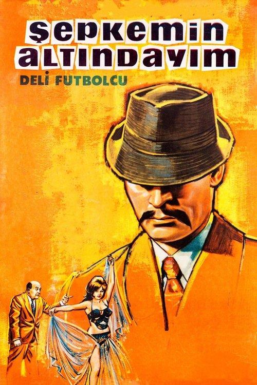 Şepkemin Altındayım filmas online