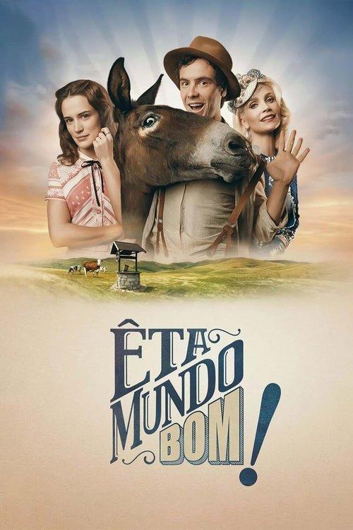 Êta Mundo Bom! filmas online