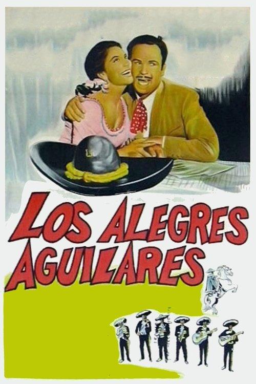 Los alegres Aguilares filmas online
