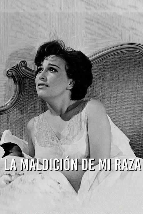 La maldición de mi raza filmas online