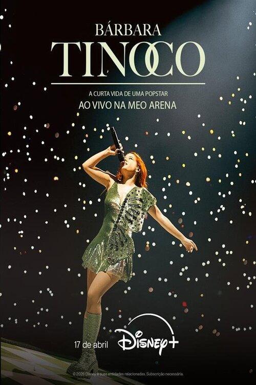 Bárbara Tinoco - A Curta Vida de uma Popstar, Ao Vivo na MEO Arena filmas online