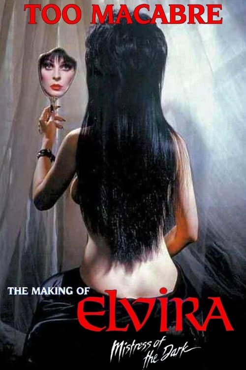 Too Macabre: The Making of Elvira, Mistress of the Dark filmas online
