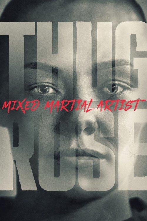 Thug Rose: Mixed Martial Artist filmas online