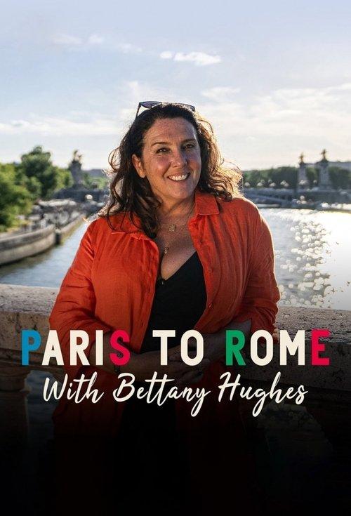 From Paris to Rome with Bettany Hughes filmas online