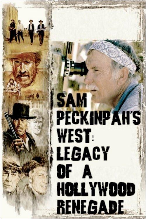 Sam Peckinpah's West: Legacy of a Hollywood Renegade filmas online