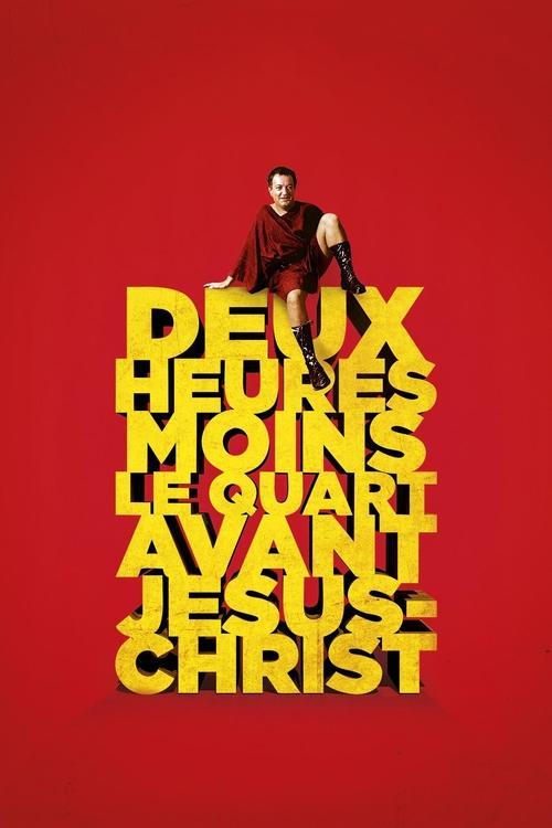Deux heures moins le quart avant Jésus-Christ filmas online