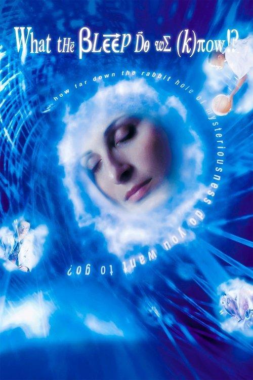 What the #$*! Do We (K)now!? filmas online