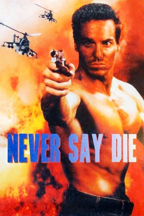 Never Say Die filmas online