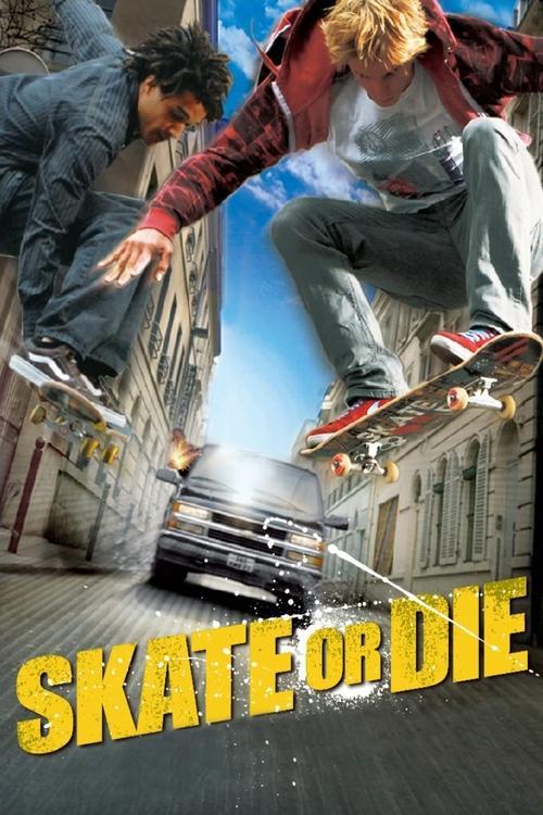 Skate Or Die filmas online
