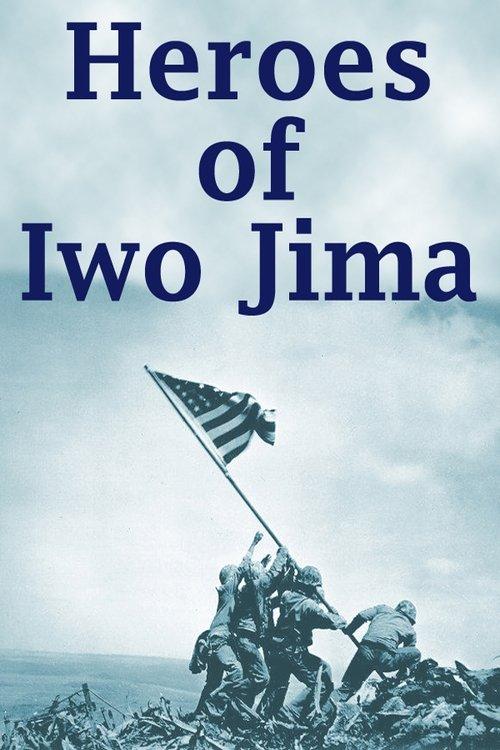 Heroes of Iwo Jima filmas online