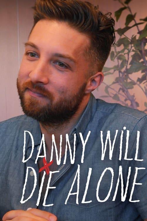Danny Will Die Alone filmas online