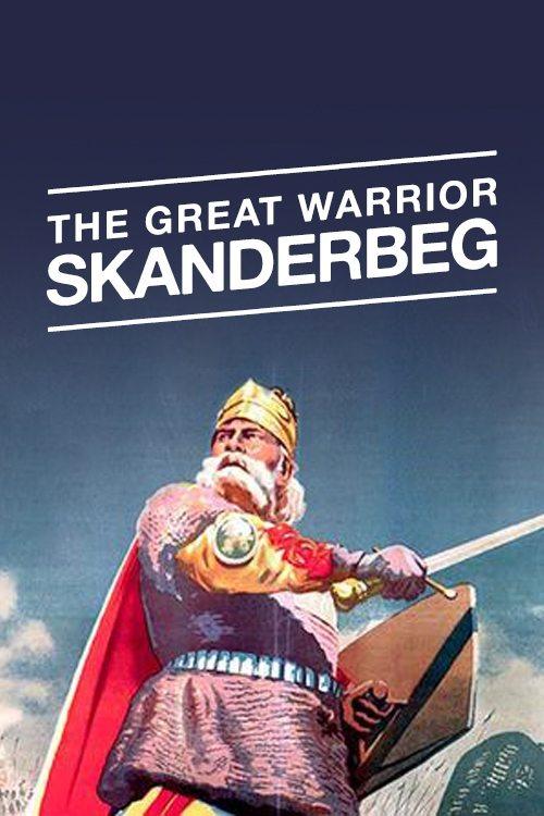 The Great Warrior Skanderbeg filmas online