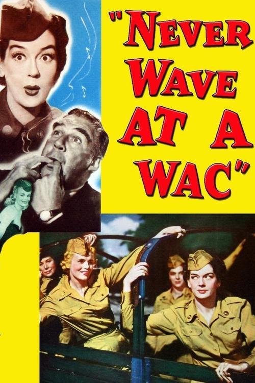Never Wave at a WAC filmas online