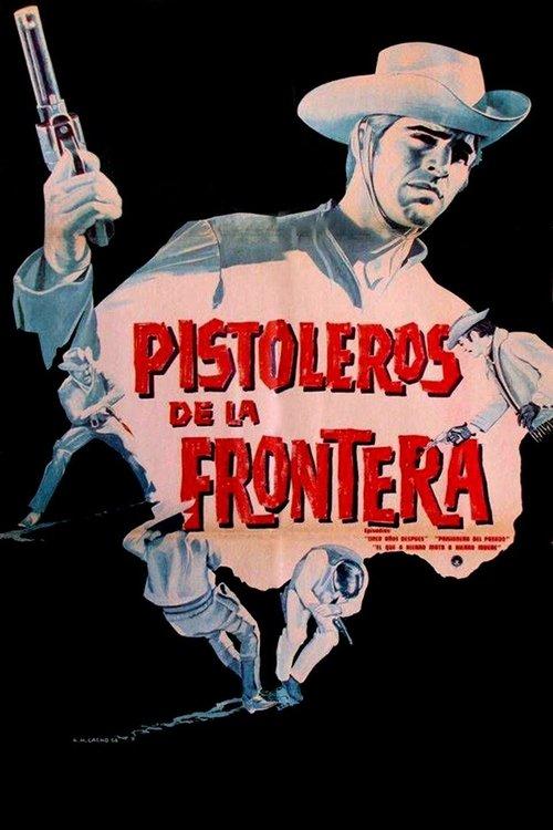 Pistoleros de la frontera filmas online