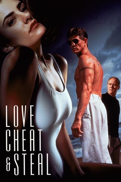 Love, Cheat & Steal filmas online