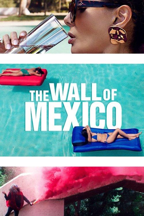 The Wall of Mexico filmas online