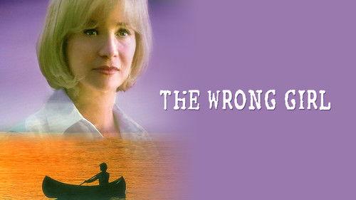 The Wrong Girl filmas žiurėti online