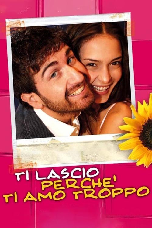 Ti lascio perché ti amo troppo filmas online
