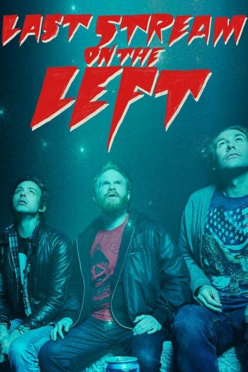 Last Stream on the Left filmas online