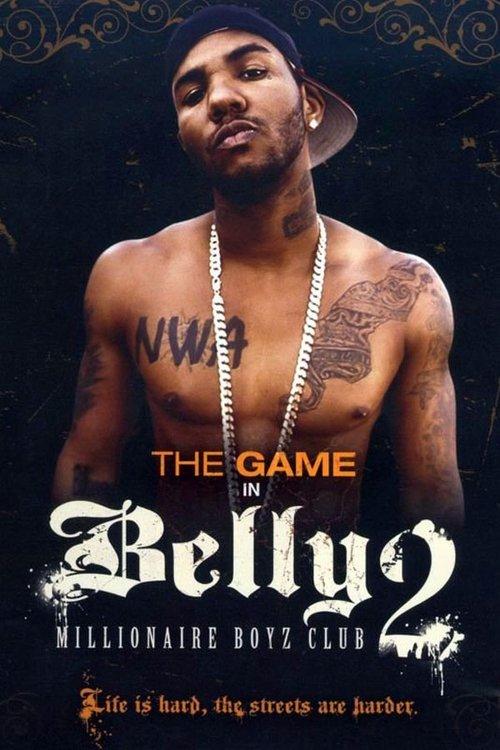 Belly 2: Millionaire Boyz Club filmas online