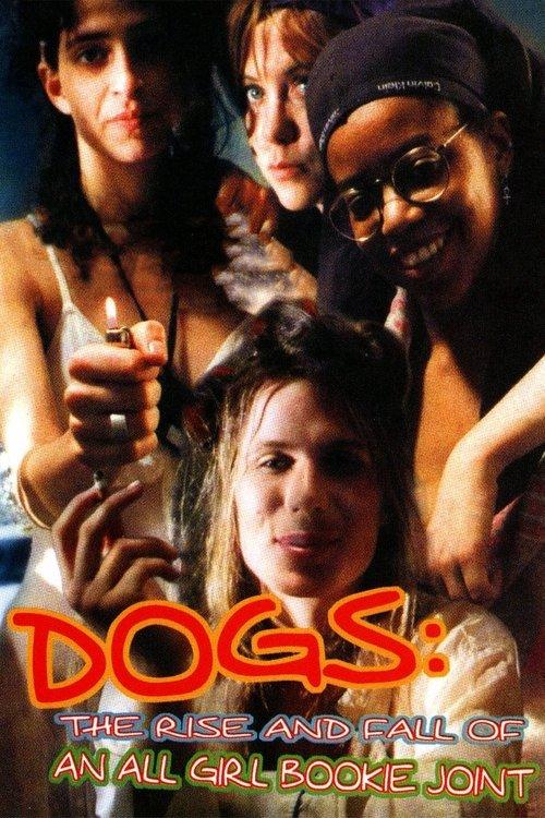 Dogs: The Rise and Fall of an All-Girl Bookie Joint filmas online
