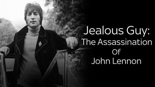 Jealous Guy: The Assassination of John Lennon filmas žiurėti online