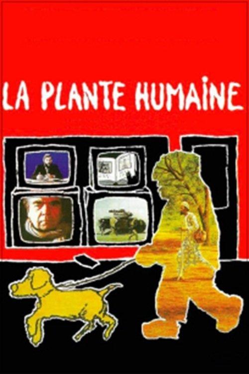 La Plante Humaine filmas online
