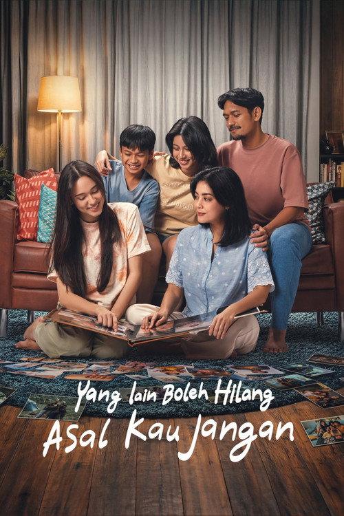 Yang Lain Boleh Hilang Asal Kau Jangan filmas online