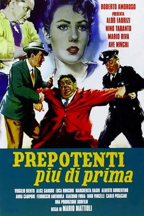 Prepotenti più di prima filmas online