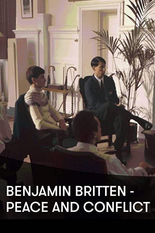 Benjamin Britten: Peace and Conflict filmas online