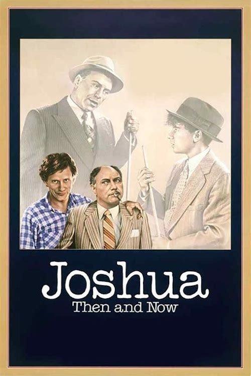 Joshua Then and Now filmas online