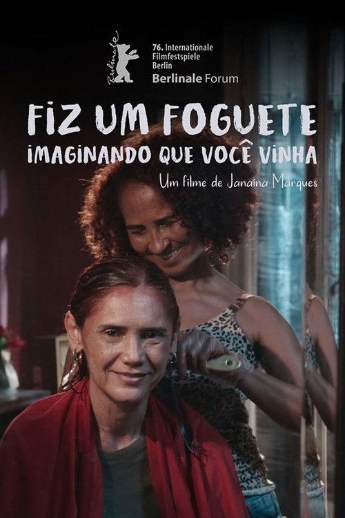 Fiz um Foguete Imaginando que Você Vinha filmas online