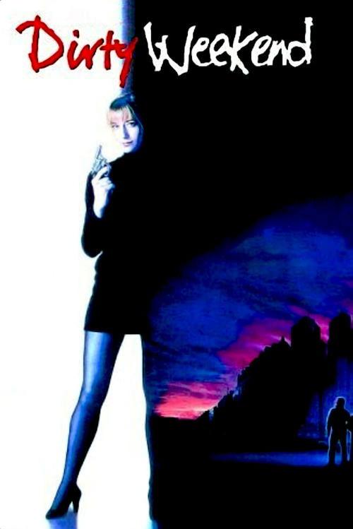 Dirty Weekend filmas online