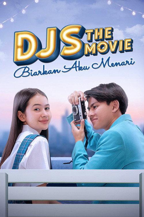 DJS The Movie: Biarkan Aku Menari filmas online