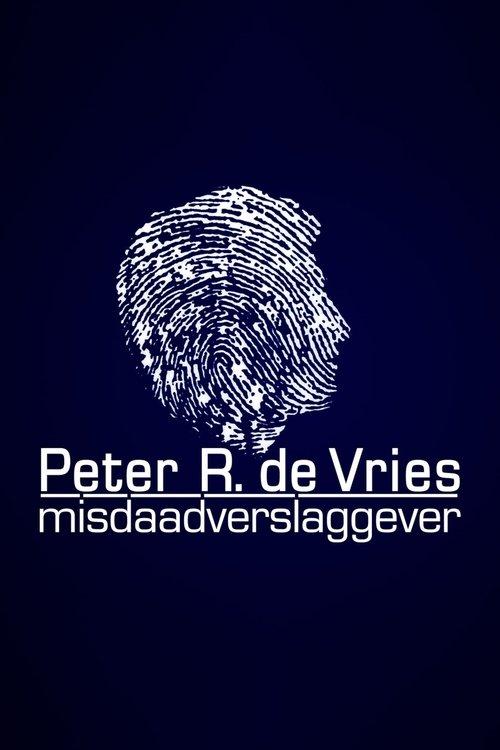 Peter R. de Vries: Misdaadverslaggever filmas online