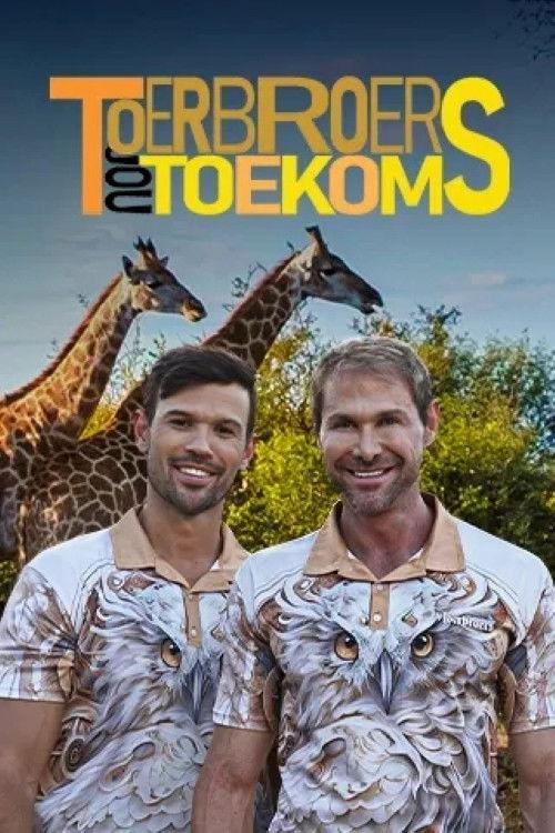 Toerbroers: Jou Toekoms filmas online