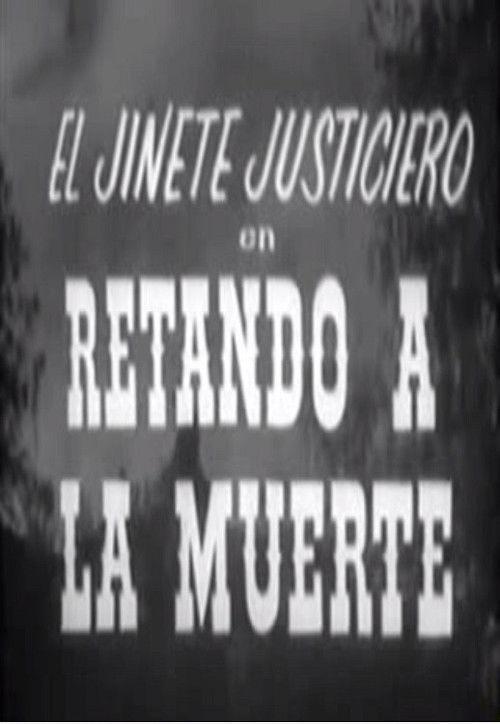 El jinete justiciero en retando a la muerte filmas online