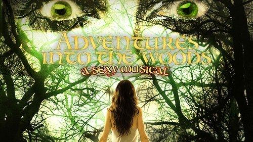 Adventures Into the Woods: A Sexy Musical filmas žiurėti online