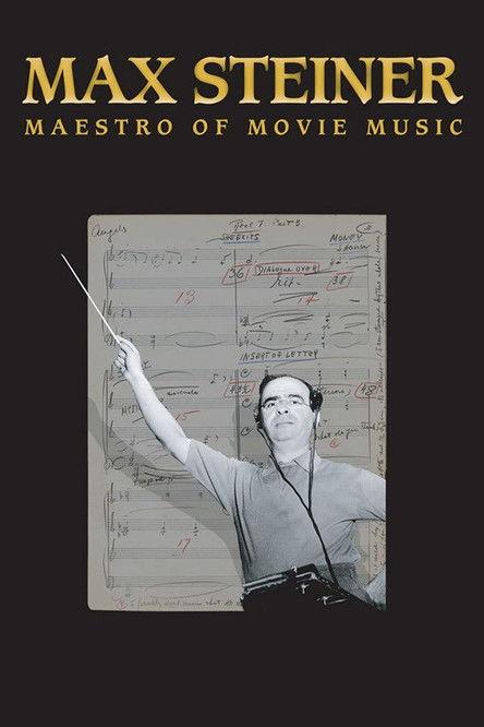 Max Steiner: Maestro of Movie Music filmas online