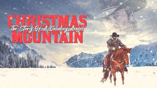 Christmas Mountain: The Story Of A Cowboy Angel filmas žiurėti online