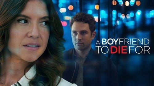 A Boyfriend to Die For filmas žiurėti online