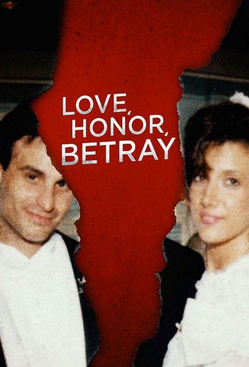 Love, Honor, Betray filmas online
