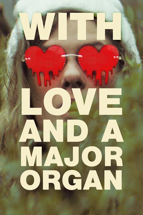 With Love and a Major Organ filmas online