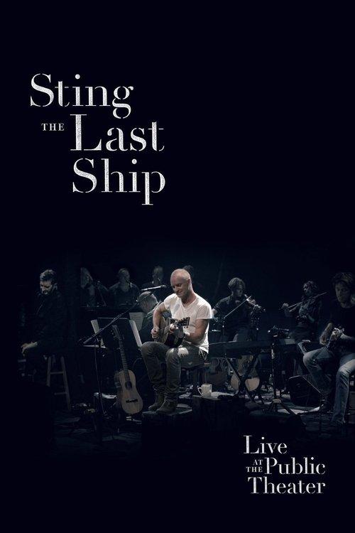 Sting: When the Last Ship Sails (Live at the Public Theater) filmas online