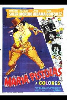 María Pistolas filmas online